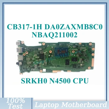 DA0ZAXMB8C0 S SRKH0 N4500 CPU Doske NBAQ211002 Pre Acer Chromebook CB317-1H Notebook Doske 100% Testované Dobre funguje