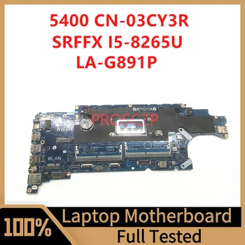KN-03CY3R 03CY3R 3CY3R Doske Pre Dell Latitude 5400 Notebook Doske EDC41 LA-G891P W/SRFFX I5-8265U CPU DDR4 100% Pracujúcich